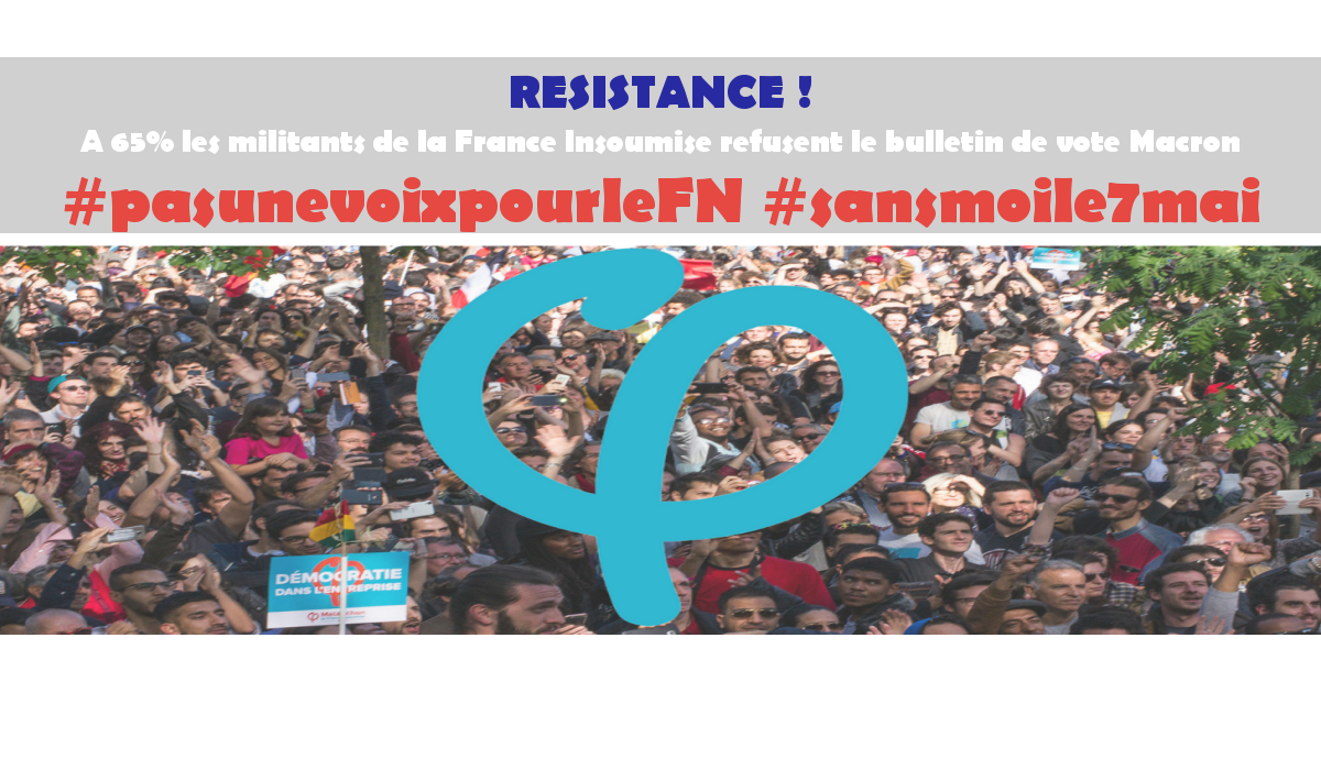 France Insoumise 65% pour refuser de céder au chantage Macron #sansmoile7mai #pasunevoixpourleFn