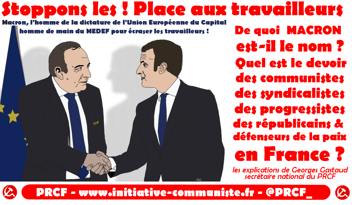 La signification historique du quinquennat MACRON et les tâches des communistes et des progressistes de France par Georges Gastaud