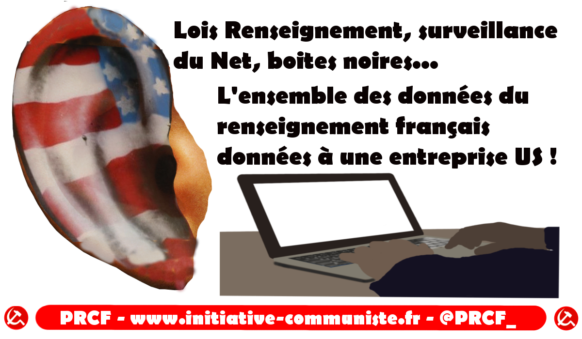 Les données de surveillance du web du renseignement français données aux américains !