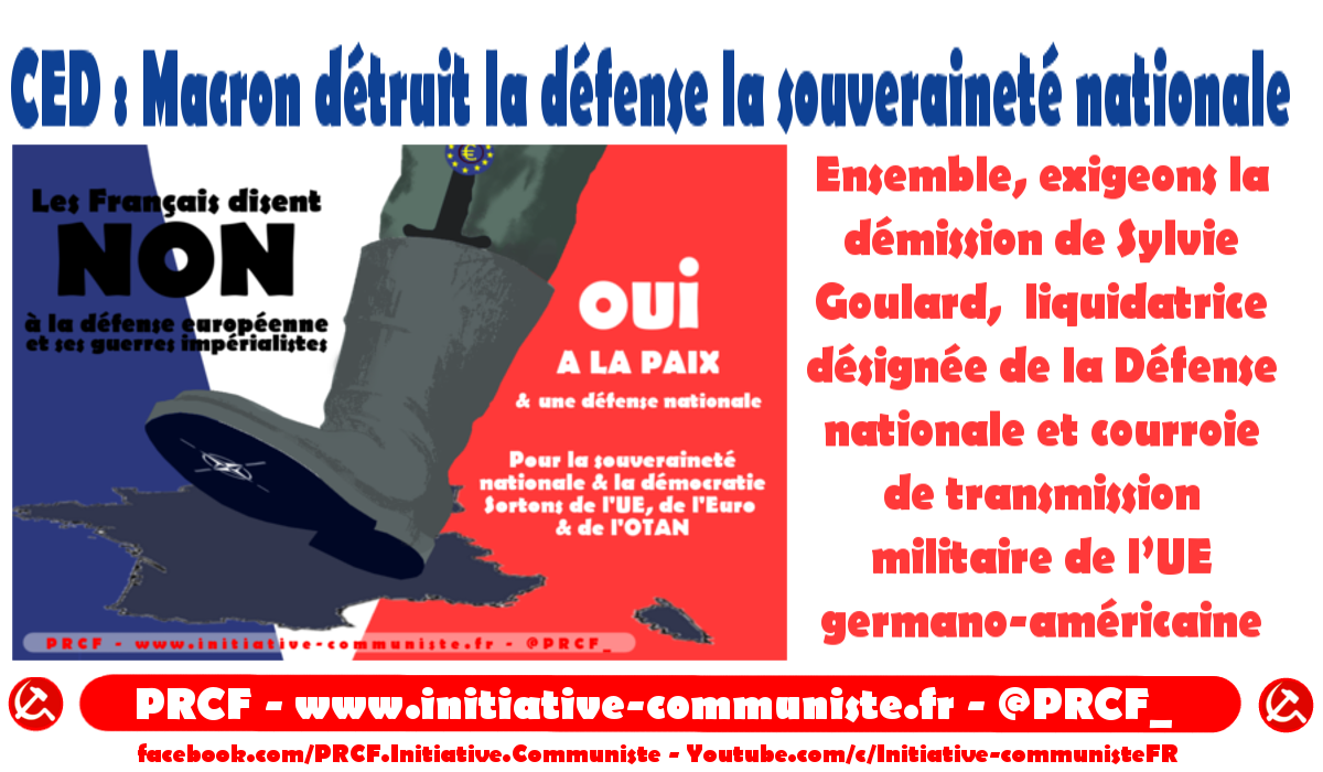 Ensemble, exigeons la démission de Sylvie Goulard,  liquidatrice désignée de la Défense nationale et courroie de transmission militaire de l’UE germano-américaine