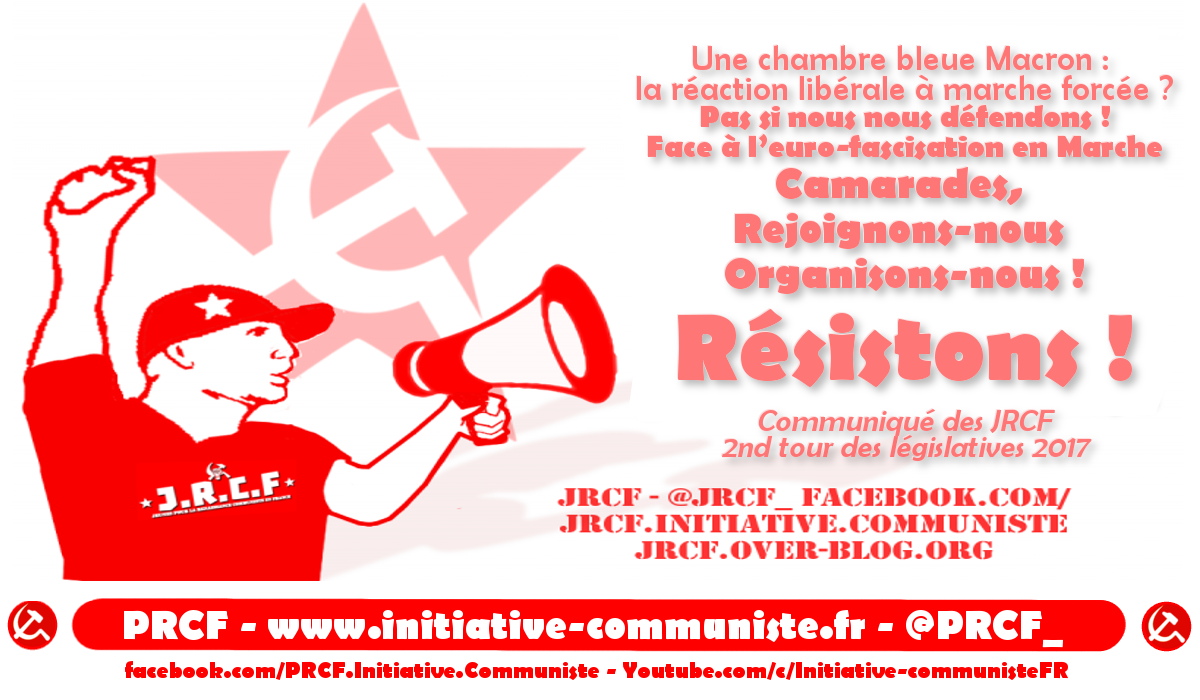 Brisons la vague bleu macron de la réaction libérale en marche forcée : Résistance ! #JRCF