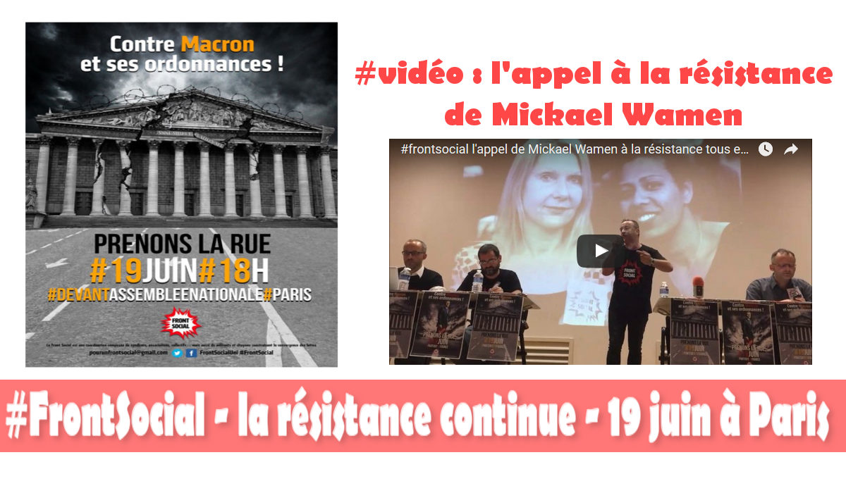 #vidéo #front social L’appel à la résistance de Mickael Wamen de la CGT Goodyear [19 juin Paris]