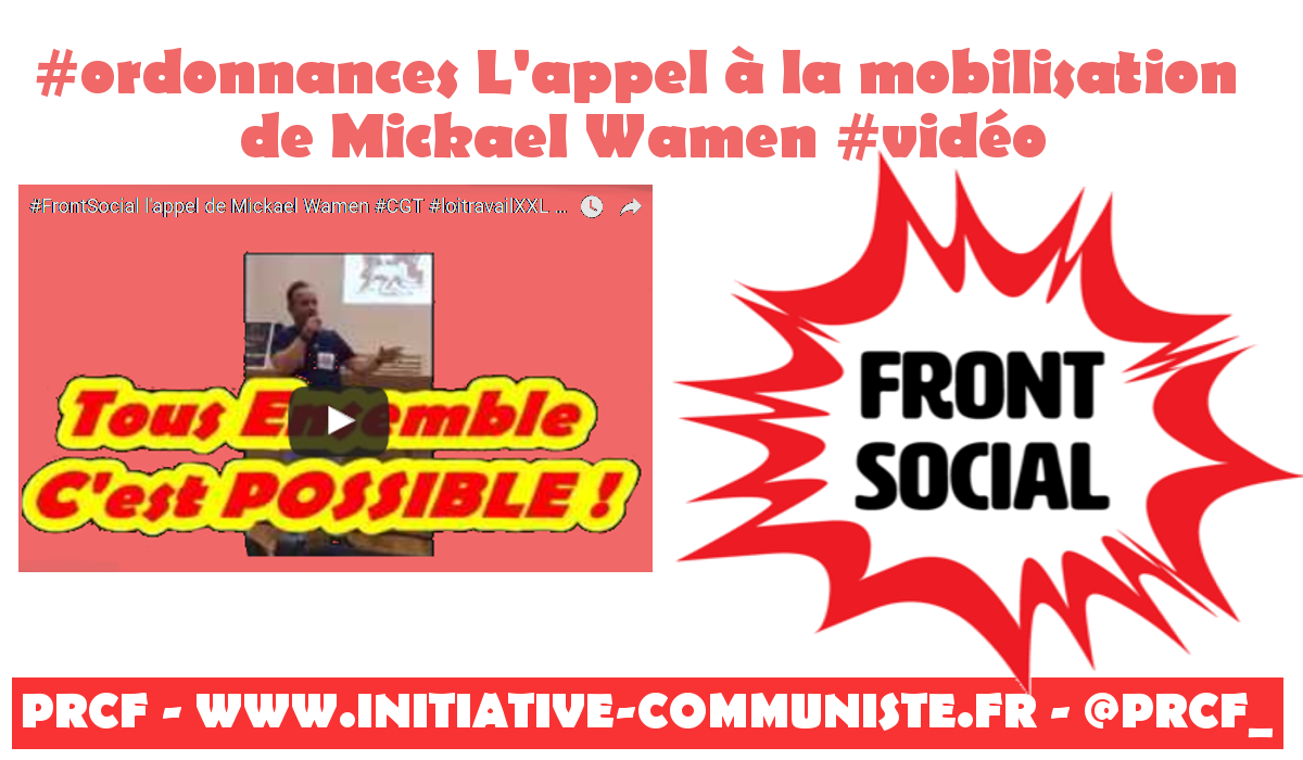 #ordonnances L’appel à la mobilisation de Mickael Wamen #frontsocial #12juillet #14juillet #loitravail