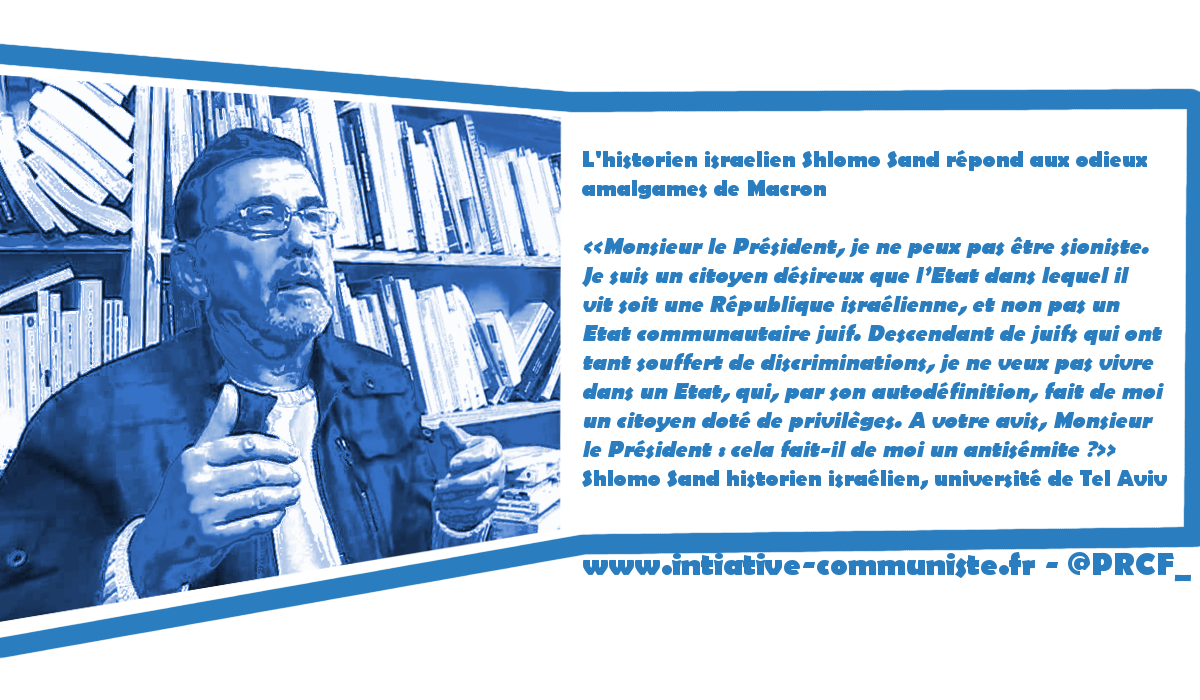Antisémitisme et anti sionisme : Shlomo Sand l’historien israélien condamne vertement Macron