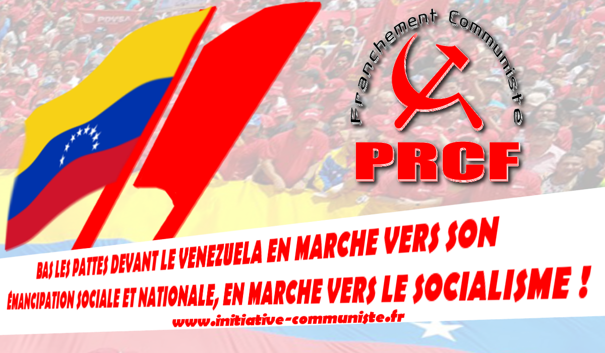 #venezuela : Stop à la déstabilisation impérialiste #communiqué du PRCF