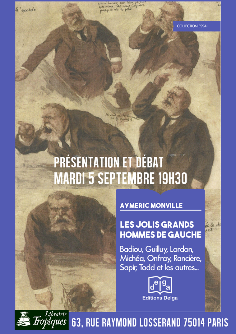 Les jolis grands hommes de gauche : Présentation & débat  [5 sept. Paris – Librairie Tropiques]