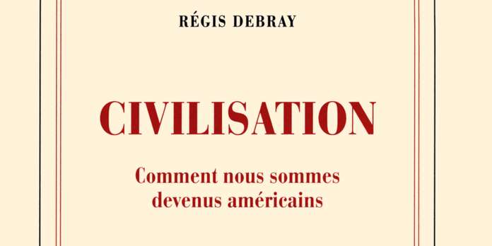 Régis Debray contre les Gallo-Ricains