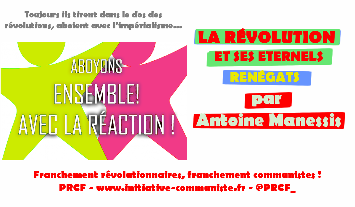 LA RÉVOLUTION ET SES ETERNELS RENÉGATS – par Antoine Manessis.