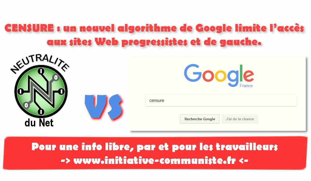 Google Censure : Un nouvel algorithme de Google limite l’accès aux sites Web progressistes et de gauche.