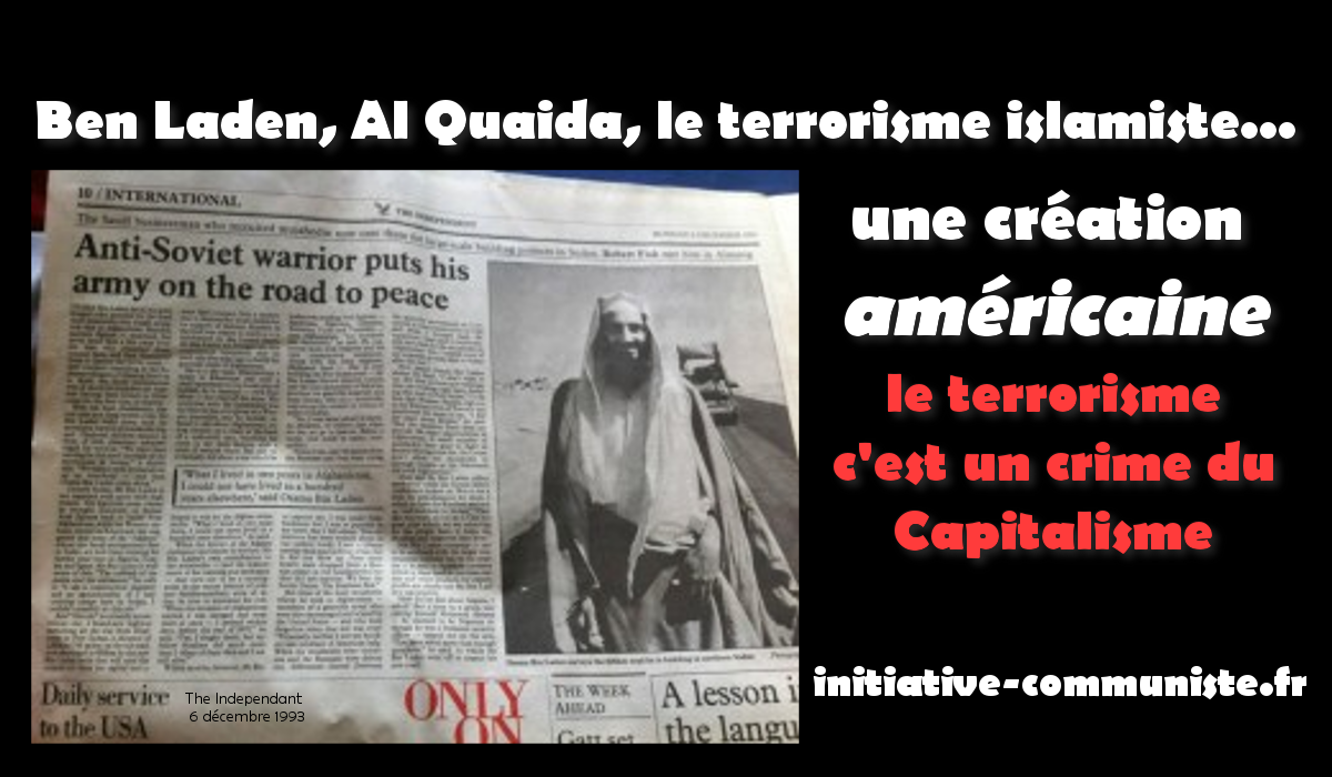Terrorisme islamiste : aux racines du mal, l’impérialisme américain, le Capitalisme.