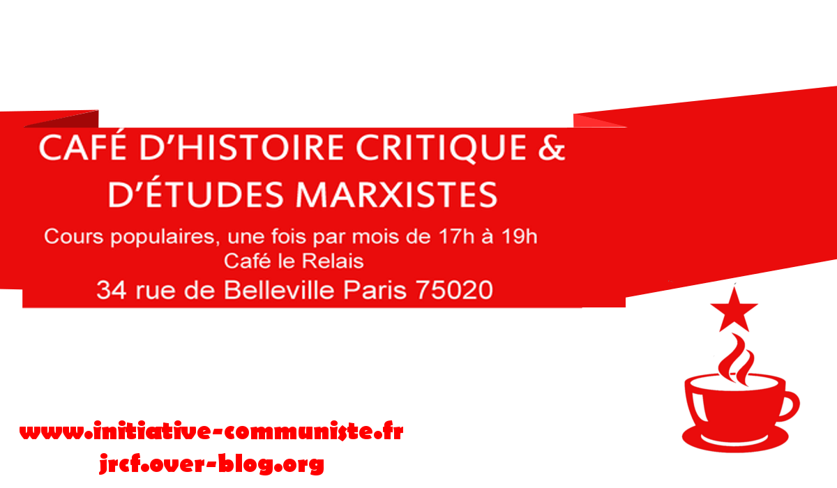 Ne manquez pas les cafés d’histoire critique et d’études marxistes [à partir du 23 sept. 17 – PARIS]