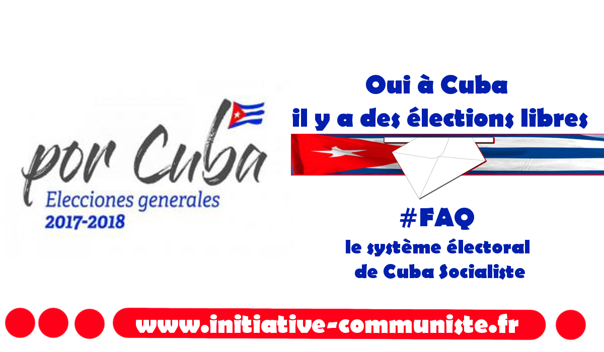 Oui, à Cuba il y a des élections libres : #FAQ le système électoral de Cuba Socialiste