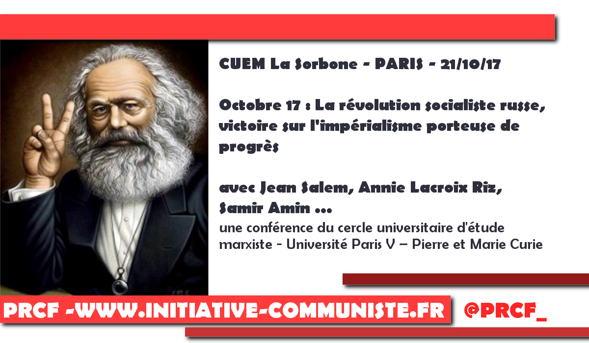 [CUEM La Sorbone – PARIS – 21/10/17]  Octobre 17 : La révolution socialiste russe, victoire sur l’impérialisme porteuse de progrès. #conférence
