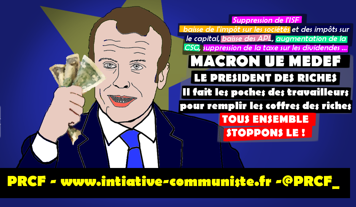 Président des riches, Macron supprime l’ISF et donne 3 milliards d’euros aux grandes fortunes !