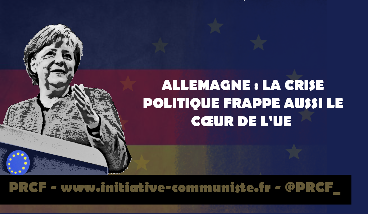 ALLEMAGNE: LA CRISE POLITIQUE FRAPPE AUSSI LE CŒUR DE L’UE