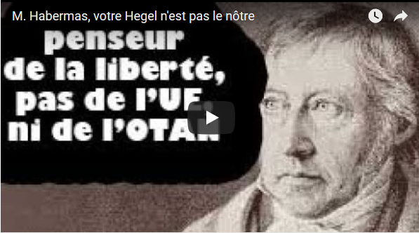 M. Habermas, votre Hegel n’est pas le nôtre  par Aymeric Monville #vidéo