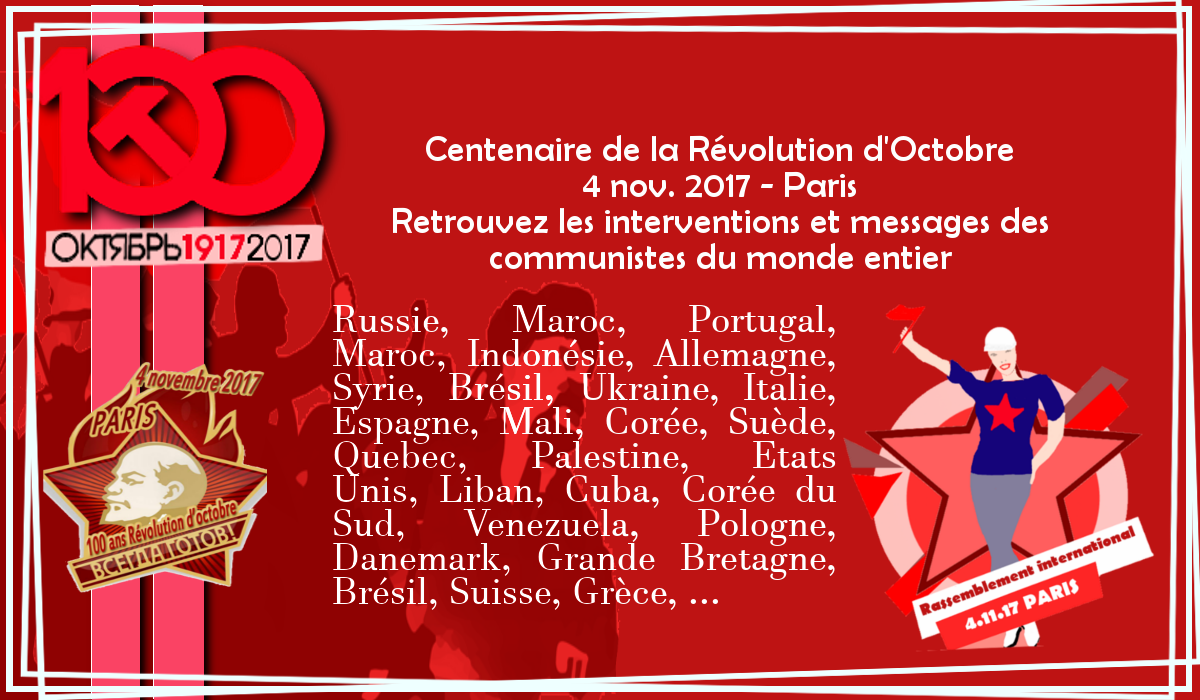 Rassemblement international du centenaire de la Révolution d’Octobre : les interventions et messages des partis communistes du monde entier