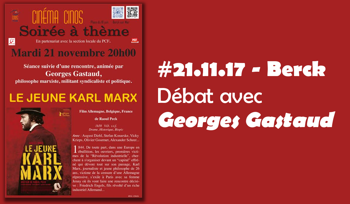 Cinéma : « Le jeune Karl Marx » débat avec Georges Gastaud- 21.11.17 Berck