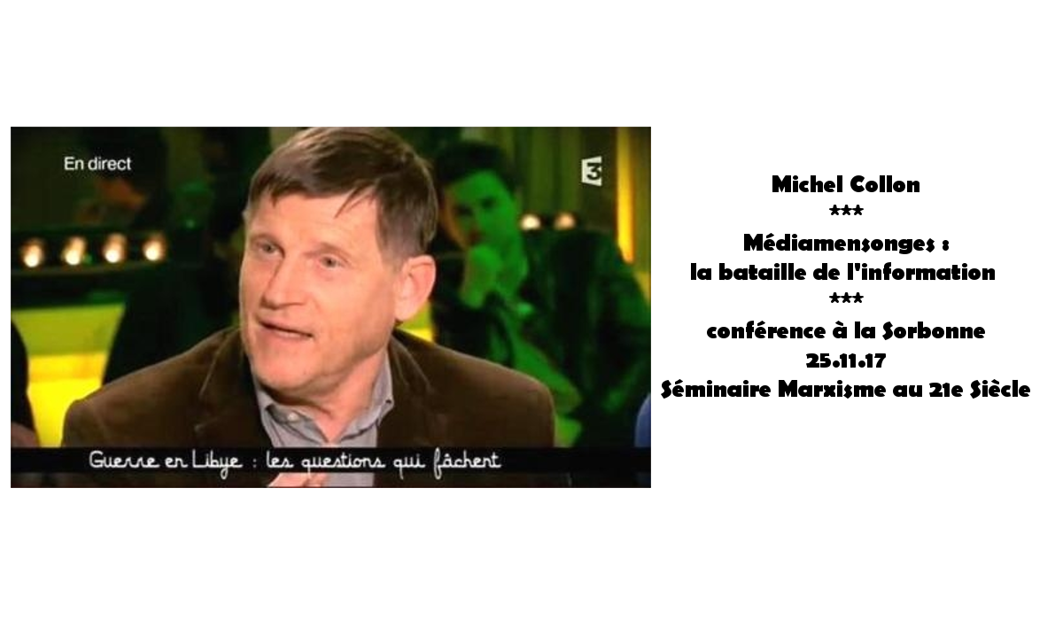 Michel Collon Médiamensonges : la bataille de l’information – conférence à la Sorbonne