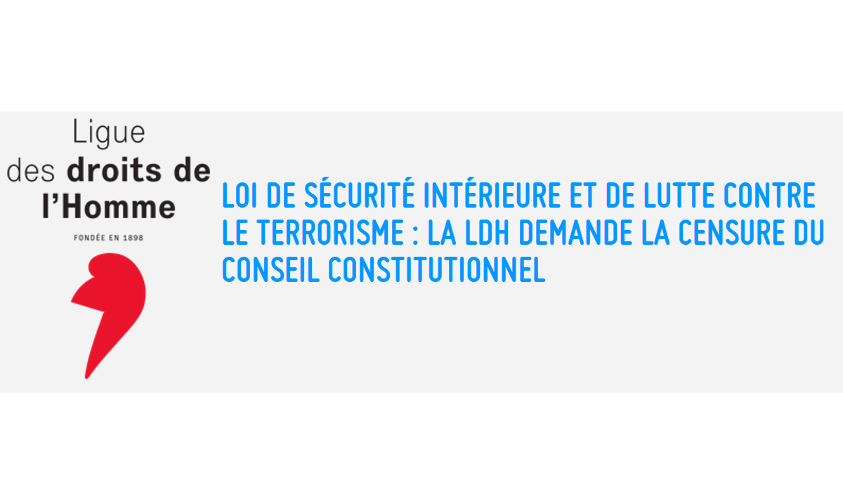 La Ligue des Droits de l’Homme demande la censure de la loi liberticide établissant l’état d’urgence permanent