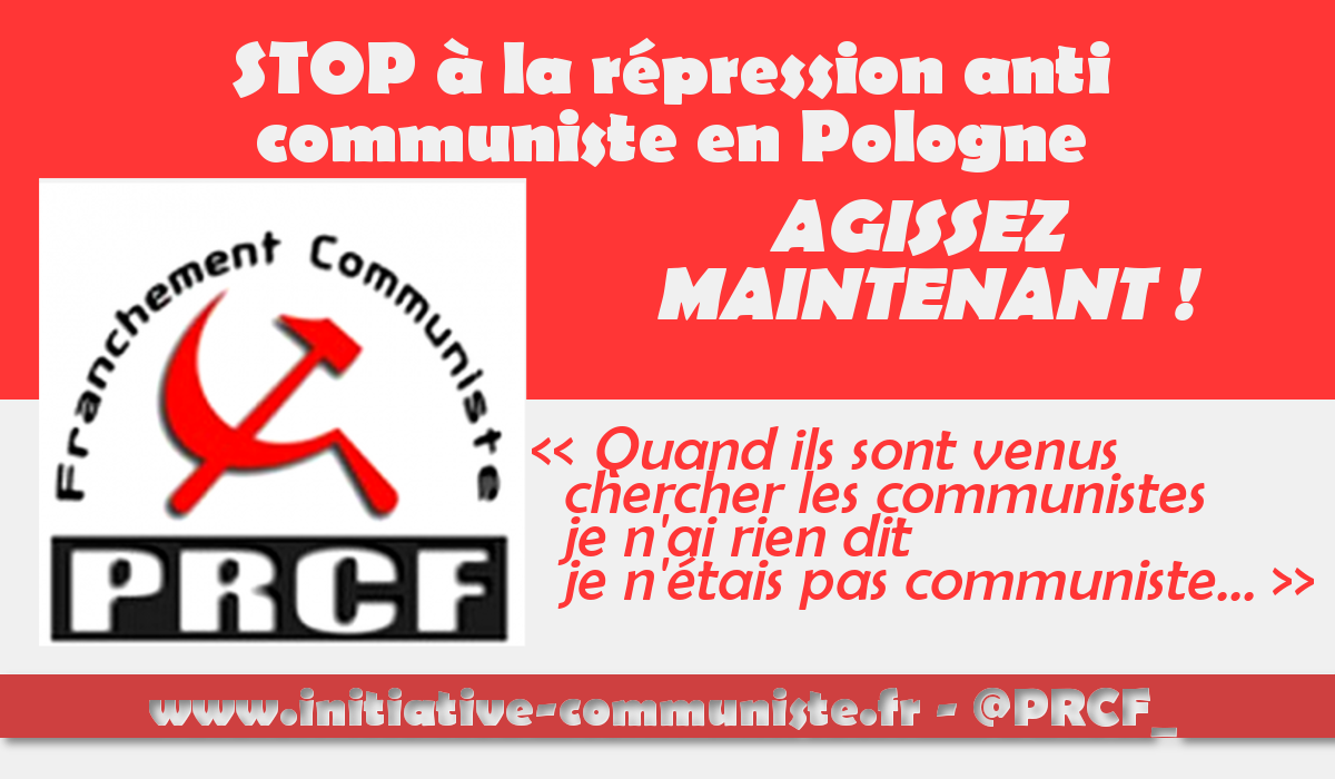 Stop à la persecution du Parti Communiste de Pologne : Le PRCF avec les partis communistes du monde entiers exigent