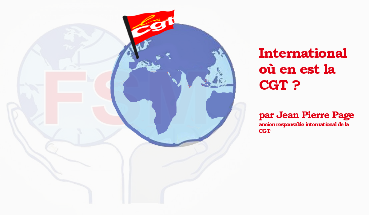 Internationalement, où en est la CGT ? par Jean Pierre Page