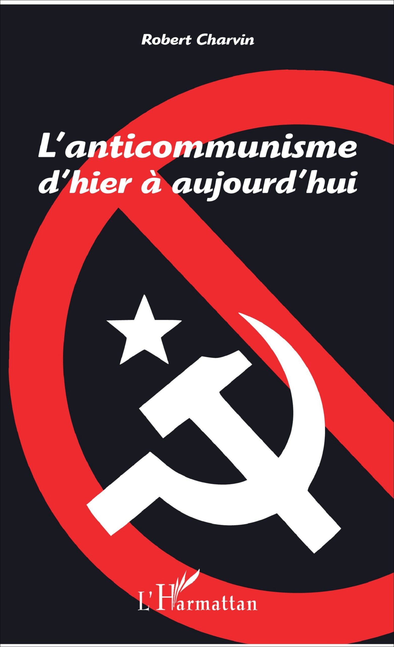 Vidéo : L’anticommuniste d’hier à aujourd’hui par Robert Charvin