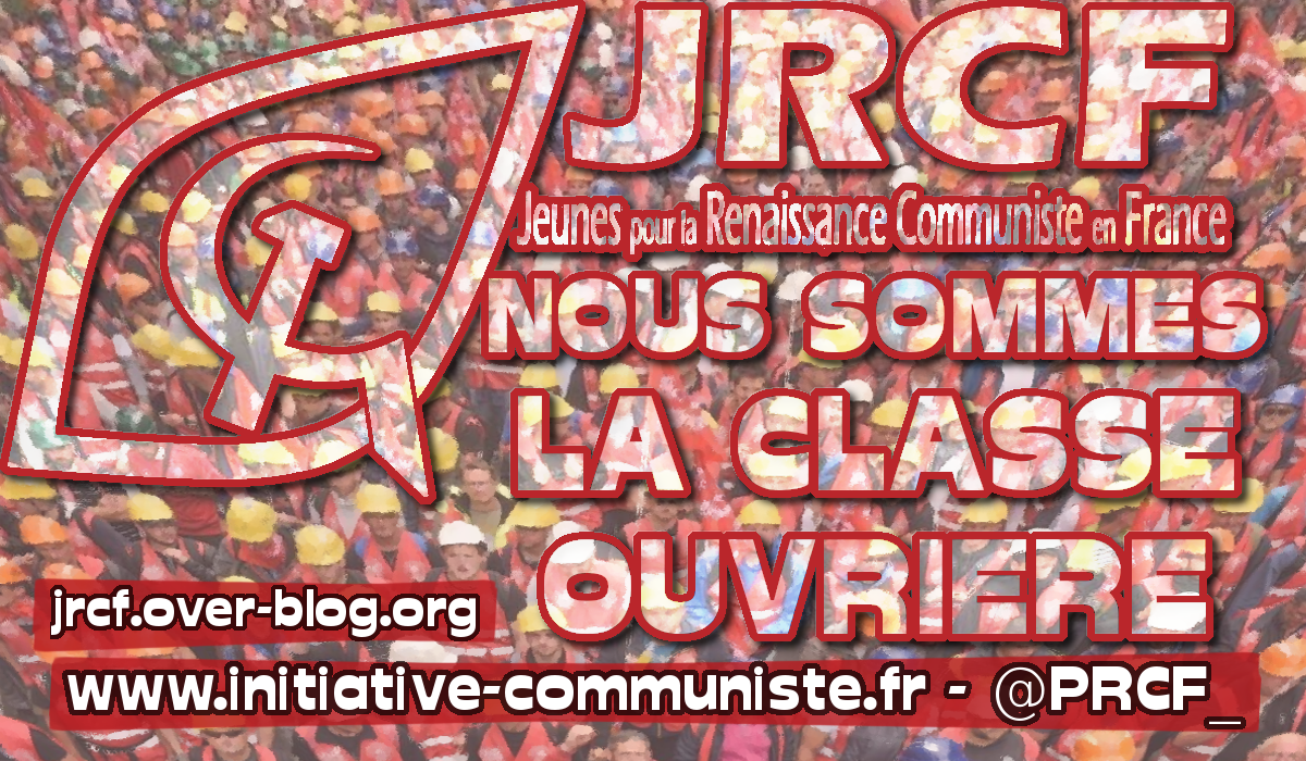 Nous sommes la classe ouvrière #JRCF