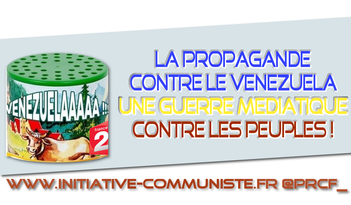 Propagande contre le Venezuela : protestez, ne vous taisez plus !