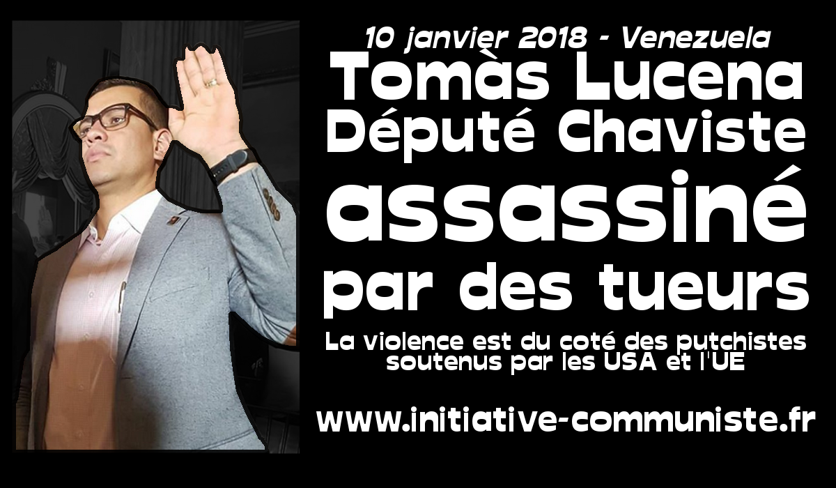 #Venezuela, un député chaviste assassiné, résultat des violences de l’opposition putchiste primée par l’UE