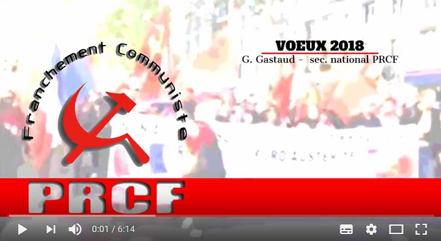 En vidéo : Les voeux 2018 de Georges Gastaud Secrétaire National du PRCF
