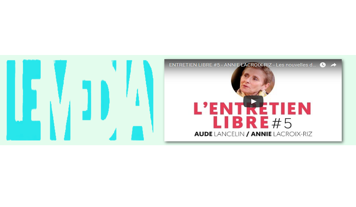 #vidéo Annie Lacroix-Riz invitée par le Média : sur les « nouvelles droites »