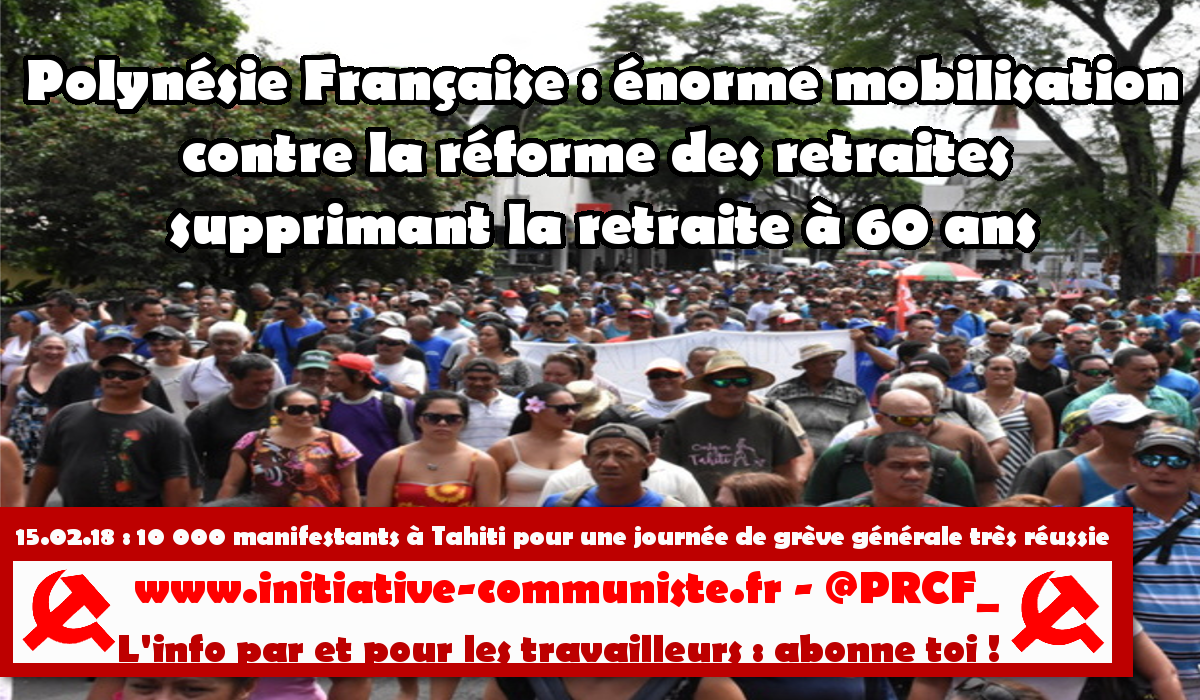 Polynésie Française : énorme mobilisation contre la réforme des retraites supprimant la retraite à 60 ans