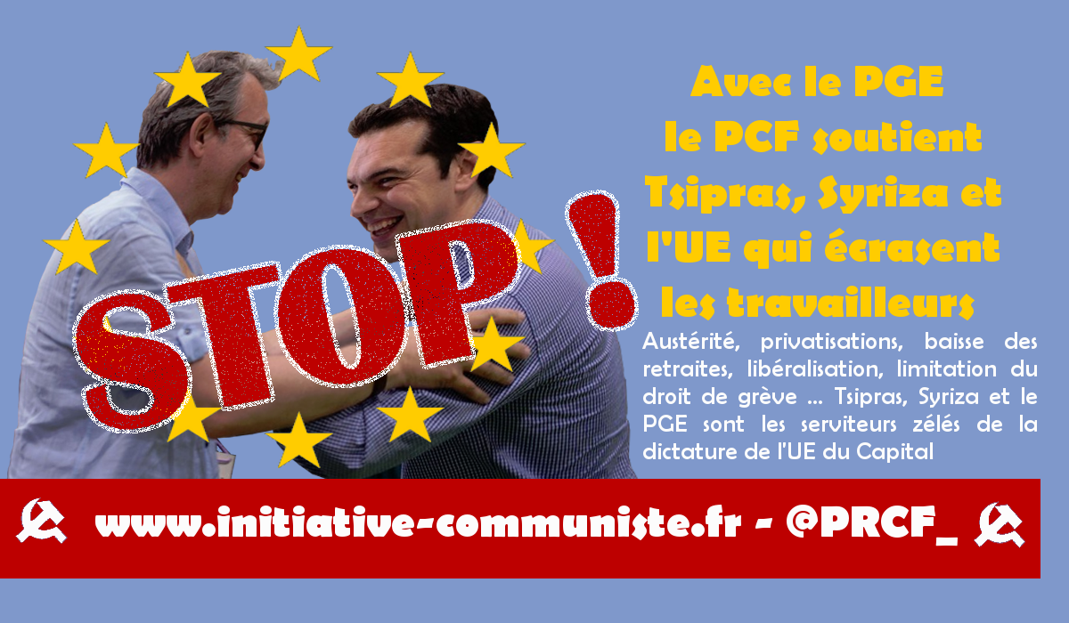 Avec le PGE le PCF soutient Tsipras, Syriza et l’UE qui écrasent les travailleurs