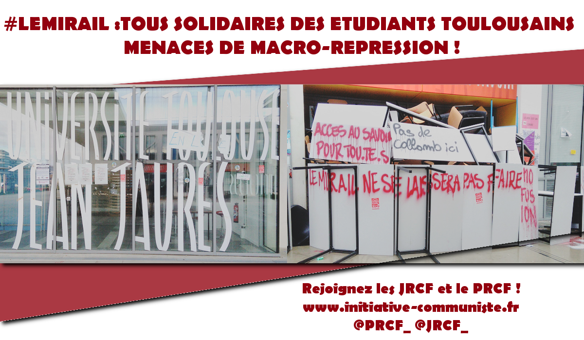 #mirail TOUS SOLIDAIRES DES ETUDIANTS TOULOUSAINS MENACES DE MACRO-REPRESSION !