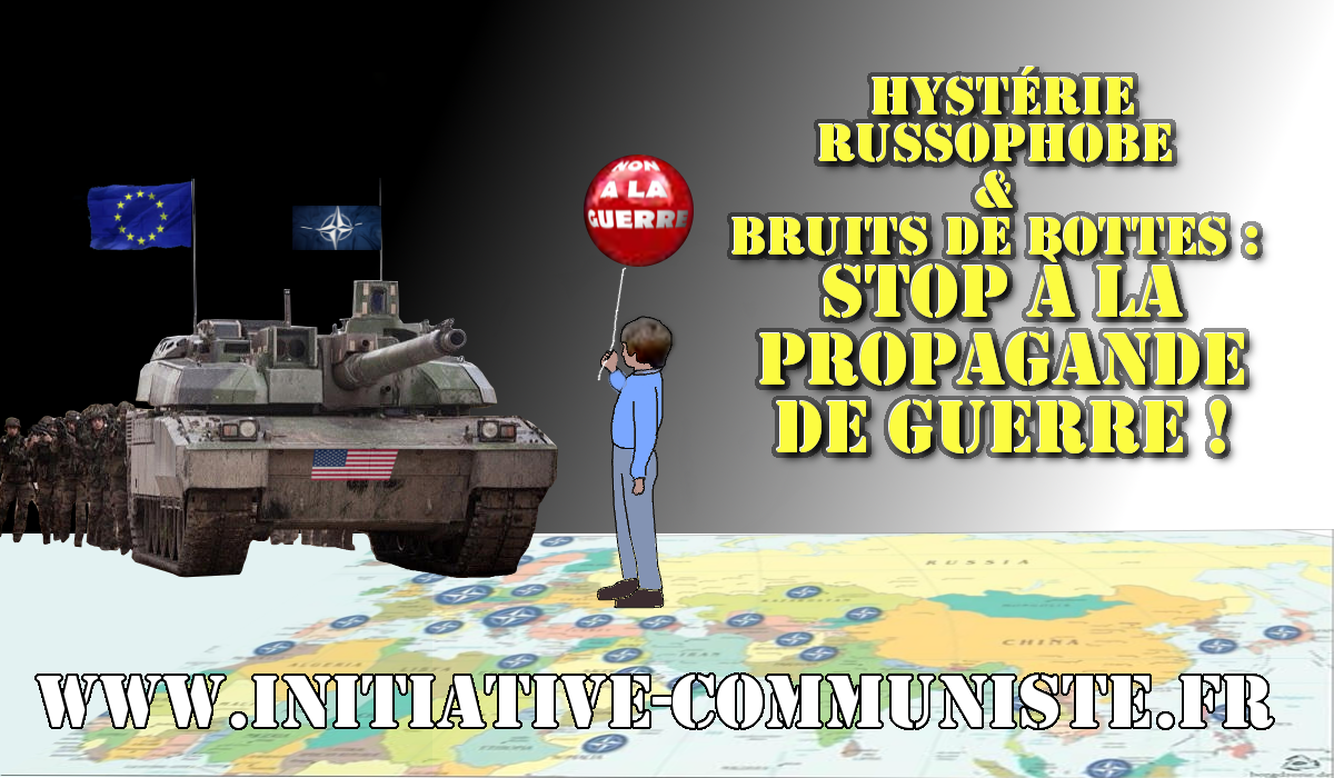 Hystérie russophobe et bruits de bottes : stop à la propagande de guerre !