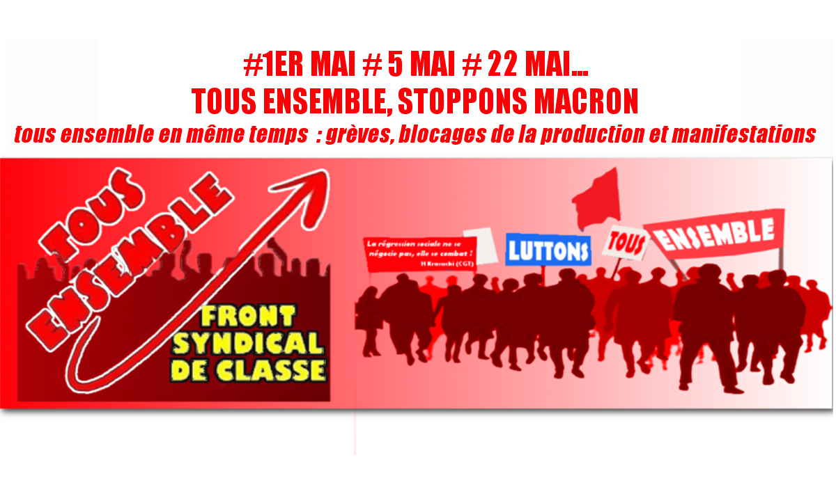 #1er mai : le Front Syndical de Classe analyse les luttes et fait des propositions pour faire gagner la classe des travailleurs.