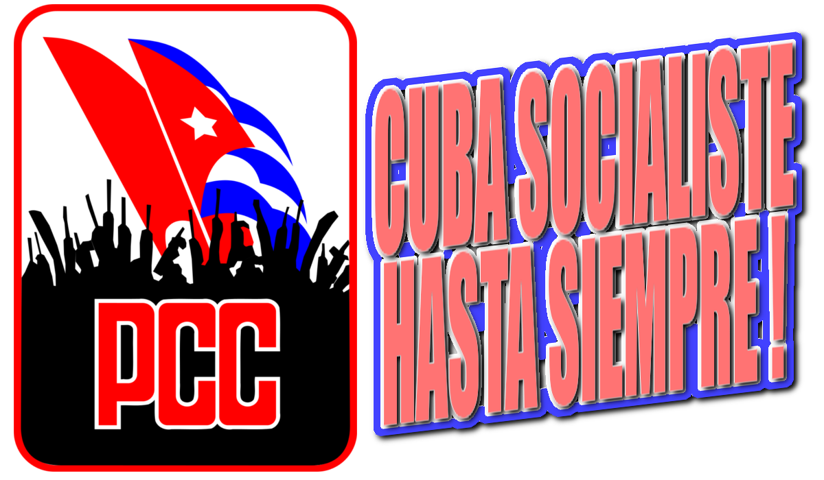 CUBA SOCIALISTE HASTA SIEMPRE !