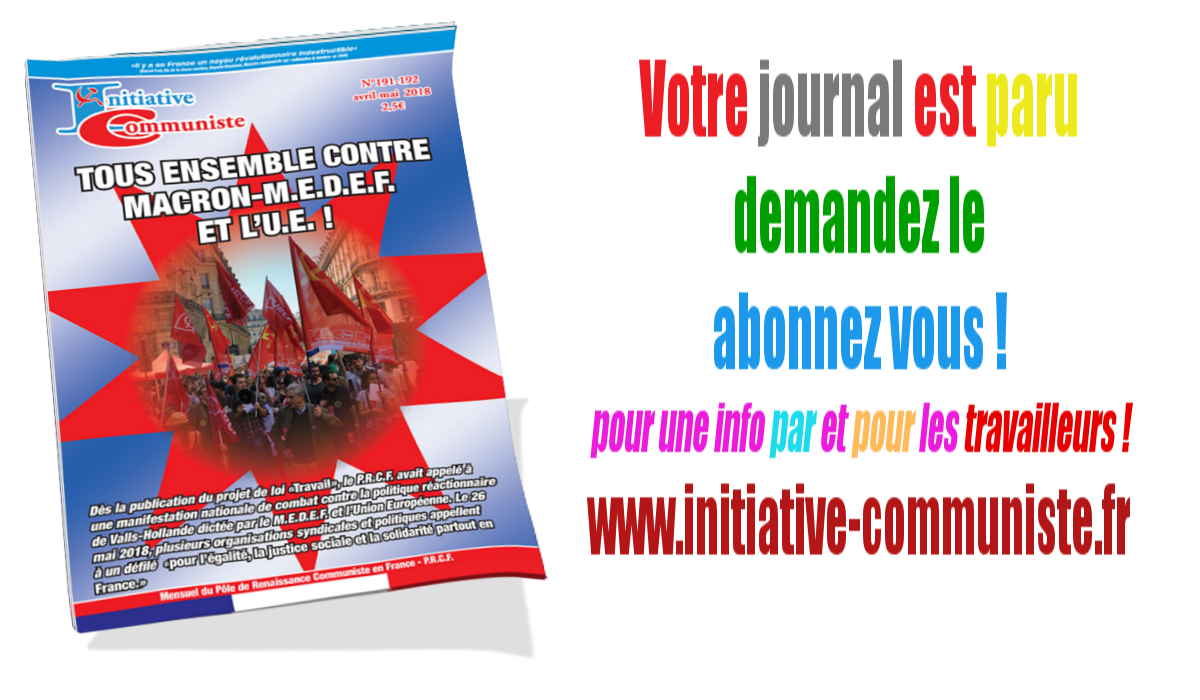 Initiative Communiste n°192, avril-mai 2018, est paru : au sommaire…
