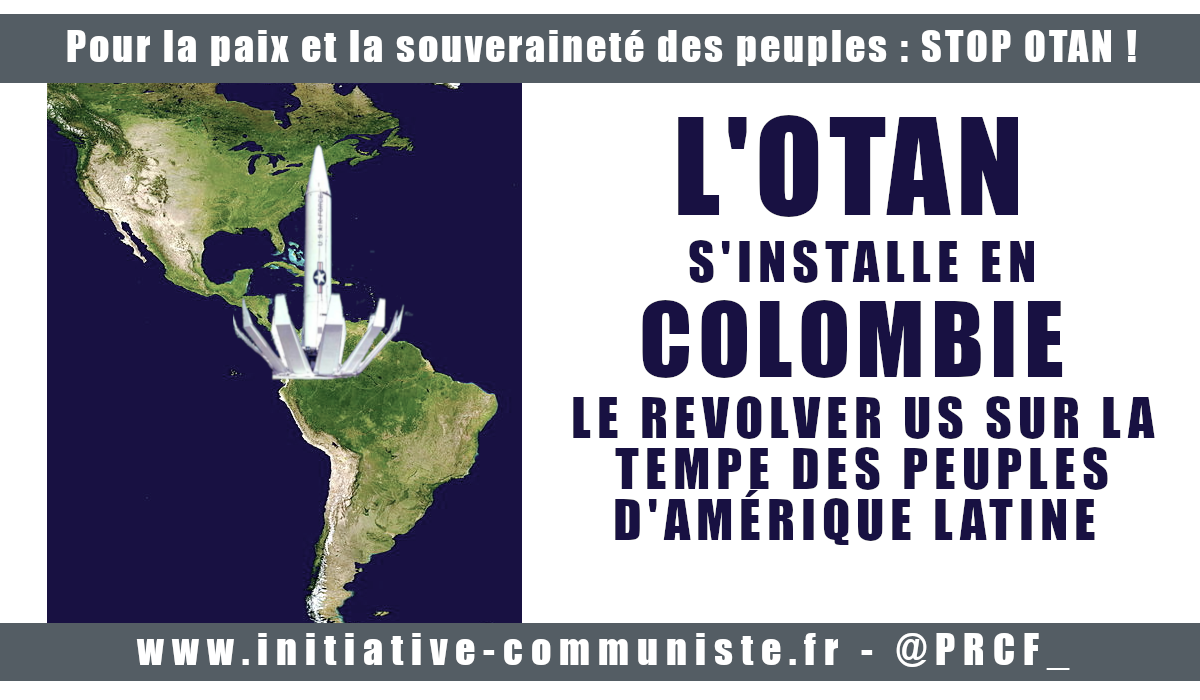 L’OTAN s’installe en Colombie : UN REVOLVER SUR LA TEMPE DES PEUPLES D’AMÉRIQUE LATINE ET DU VENEZUELA EN PARTICULIER