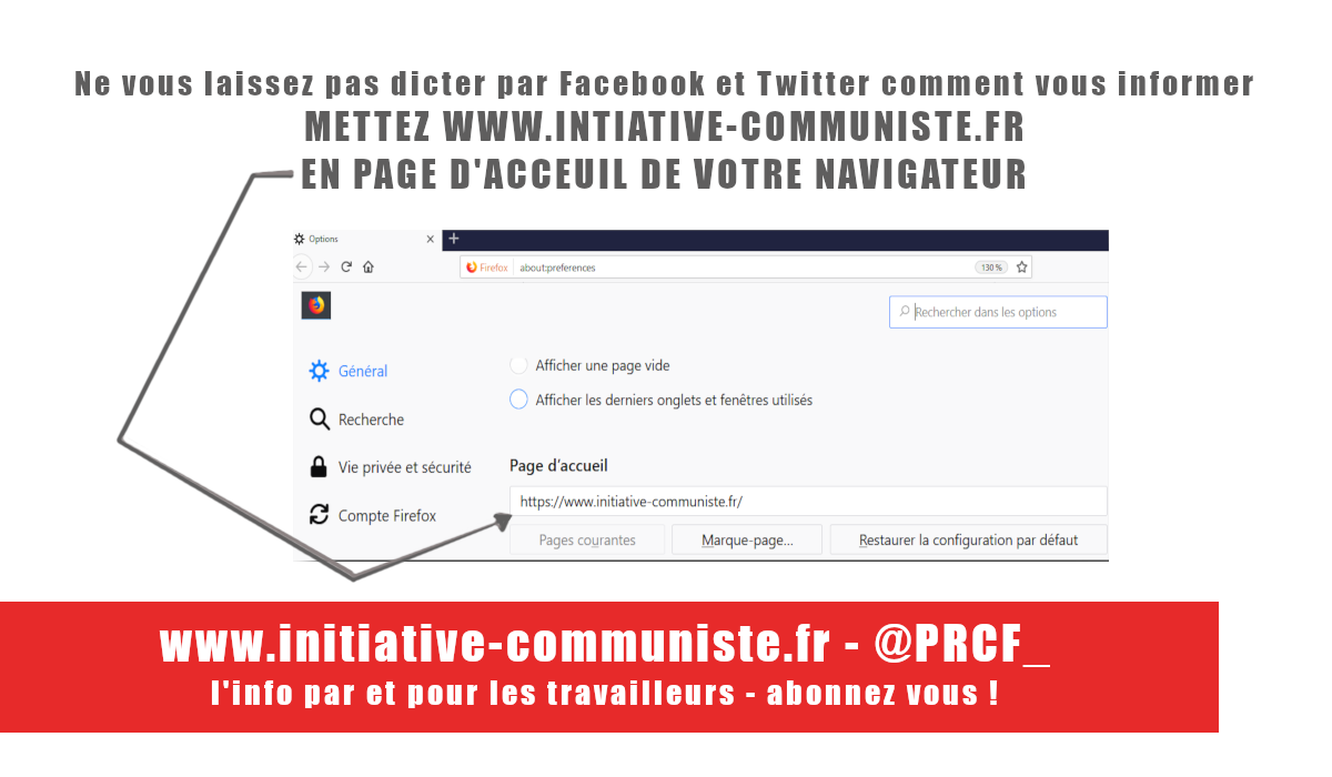 Pour contrer la censure, mettez Initiative Communiste en page d’accueil de votre navigateur