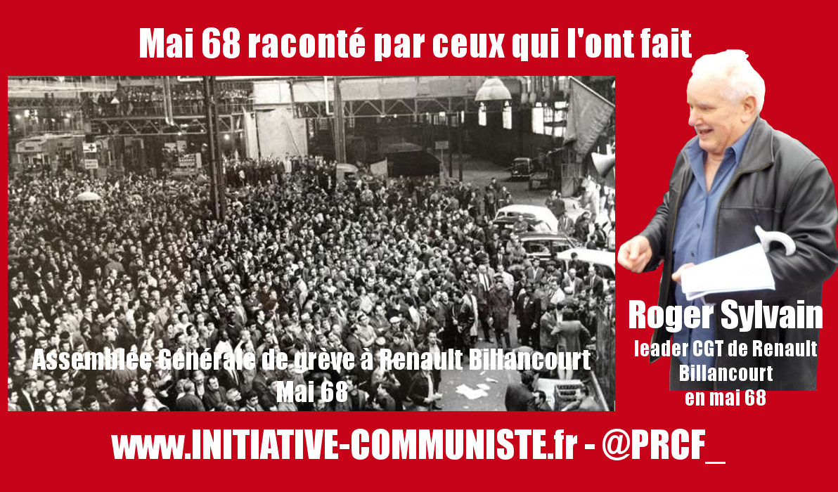 Mai 68 raconté par un de ses leaders, Roger Silvain, de la CGT Renault Billancourt