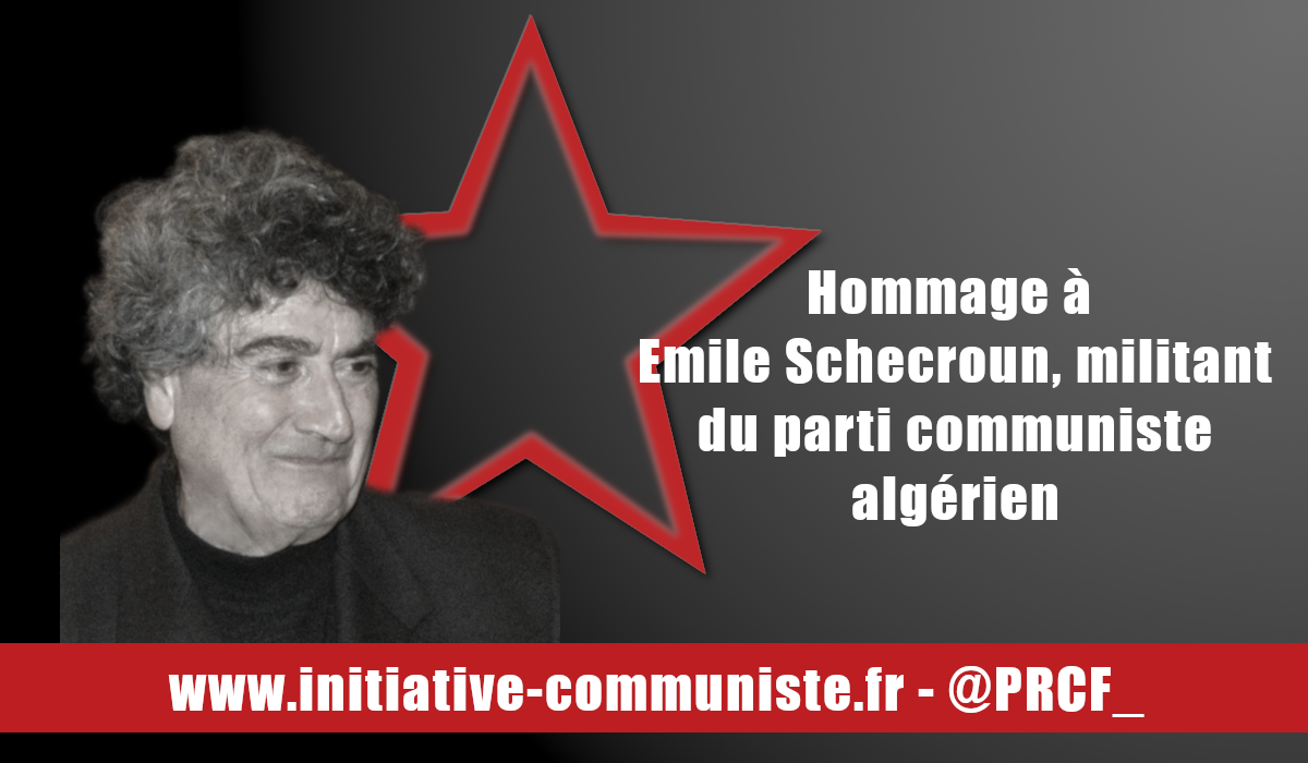 Hommage à Emile Schecroun, militant du parti communiste algérien