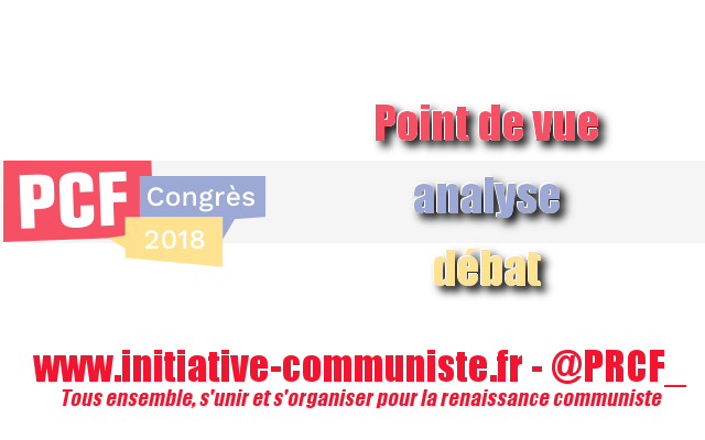 #38econgrèsPCF Le PCF 15e s’oppose au texte Chassaigne, le PRCF appelle à l’union dans l’action des communistes