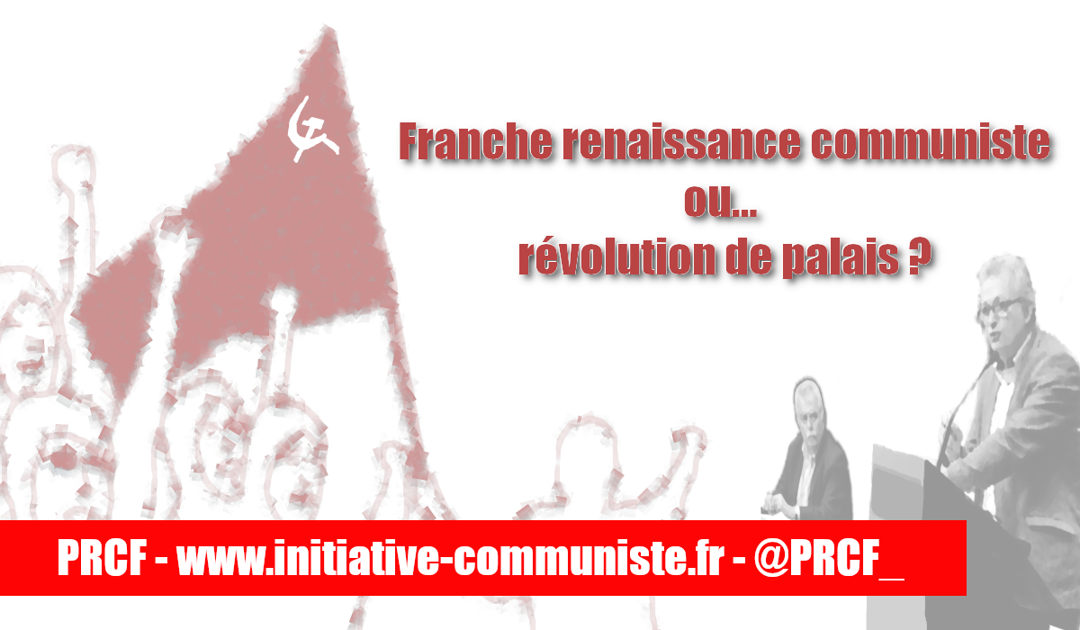 Franche renaissance communiste ou… révolution de palais ?   #38econgrèsPCF