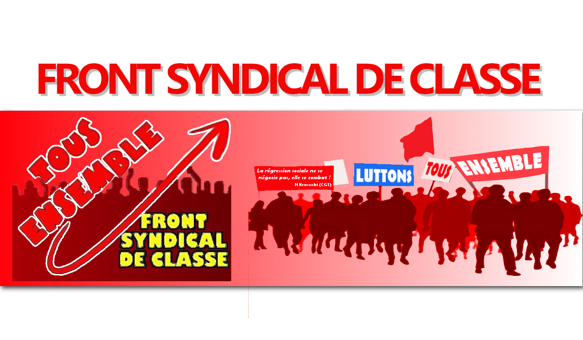 L’appel de la conférence nationale du Front Syndical de Classe