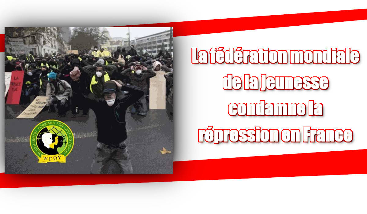 La fédération mondiale de la jeunesse condamne la répression en France