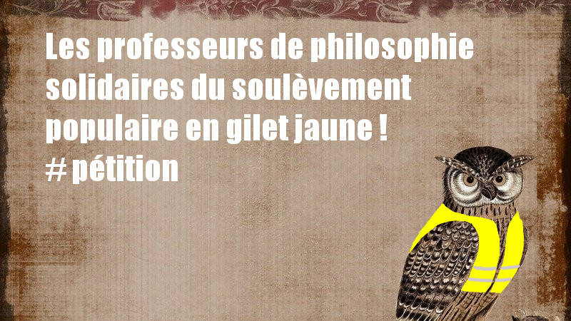 Les professeurs de philosophie solidaires du soulèvement populaire en gilet jaune ! – pétition