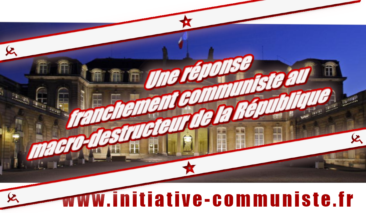 #voeux2019 : une réponse franchement communiste au macro-destructeur de la République, par Georges Gastaud