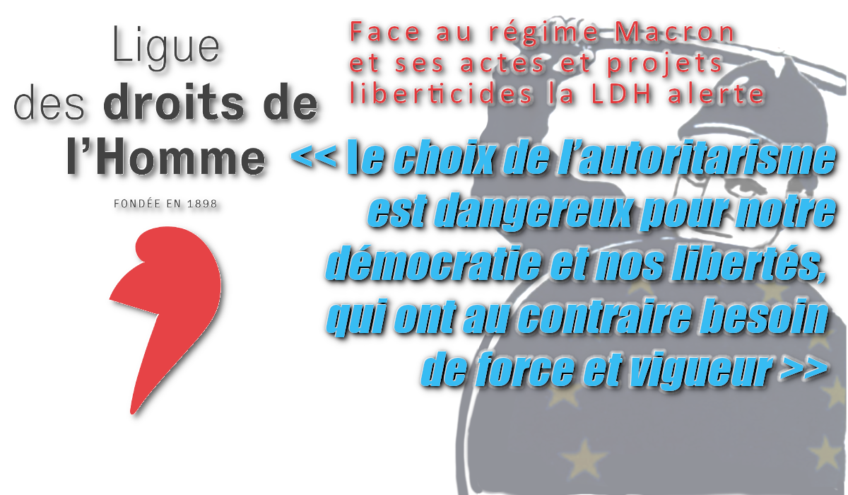 La Ligue des Droits de L’Homme et Amnesty International alertent contre les violations des droits de l’Homme par le régime Macron.